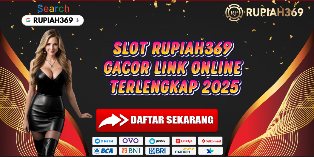 SLOT RUPIAH369 GACOR LINK ONLINE TERLENGKAP 2025