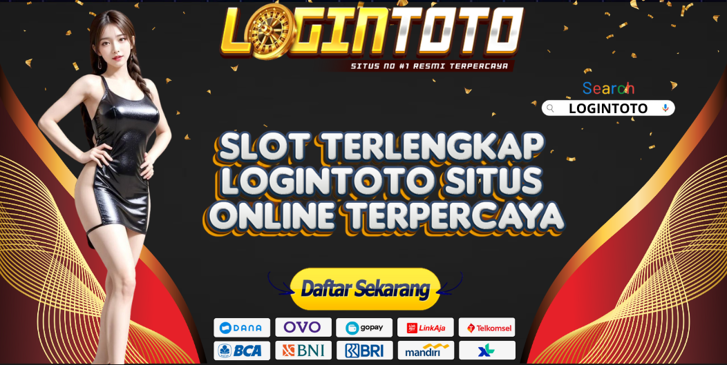 SLOT TERLENGKAP LOGINTOTO SITUS ONLINE TERPERCAYA