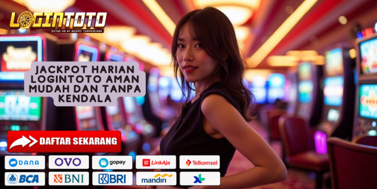 JACKPOT HARIAN LOGINTOTO AMAN MUDAH DAN TANPA KENDALA